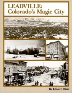 Leadville Colorado's Magic City Cover Image